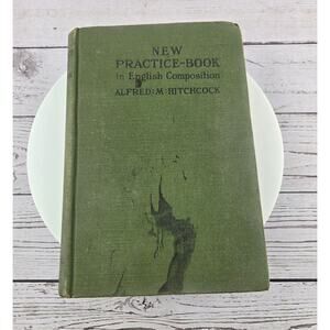 Vintage Book - New Practice-Book In English Composition Alfred M. Hitchcock
